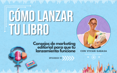 #19. PREPARA EL LANZAMIENTO DE TU LIBRO